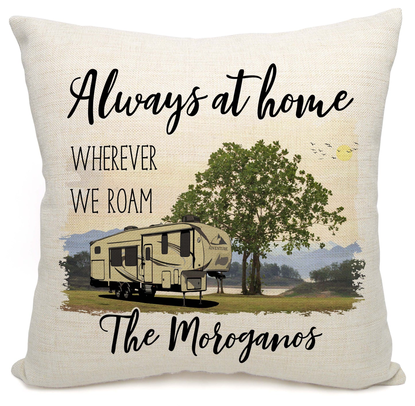 Personalized 5th Wheel Pillow, Always at Home Wherever We Roam