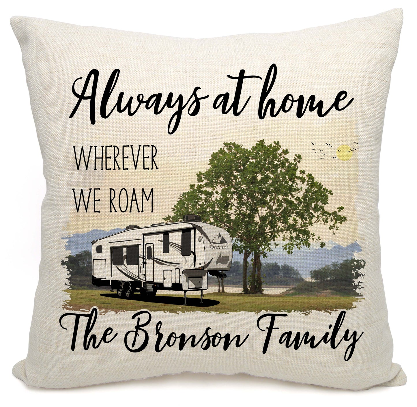 Personalized 5th Wheel Pillow, Always at Home Wherever We Roam