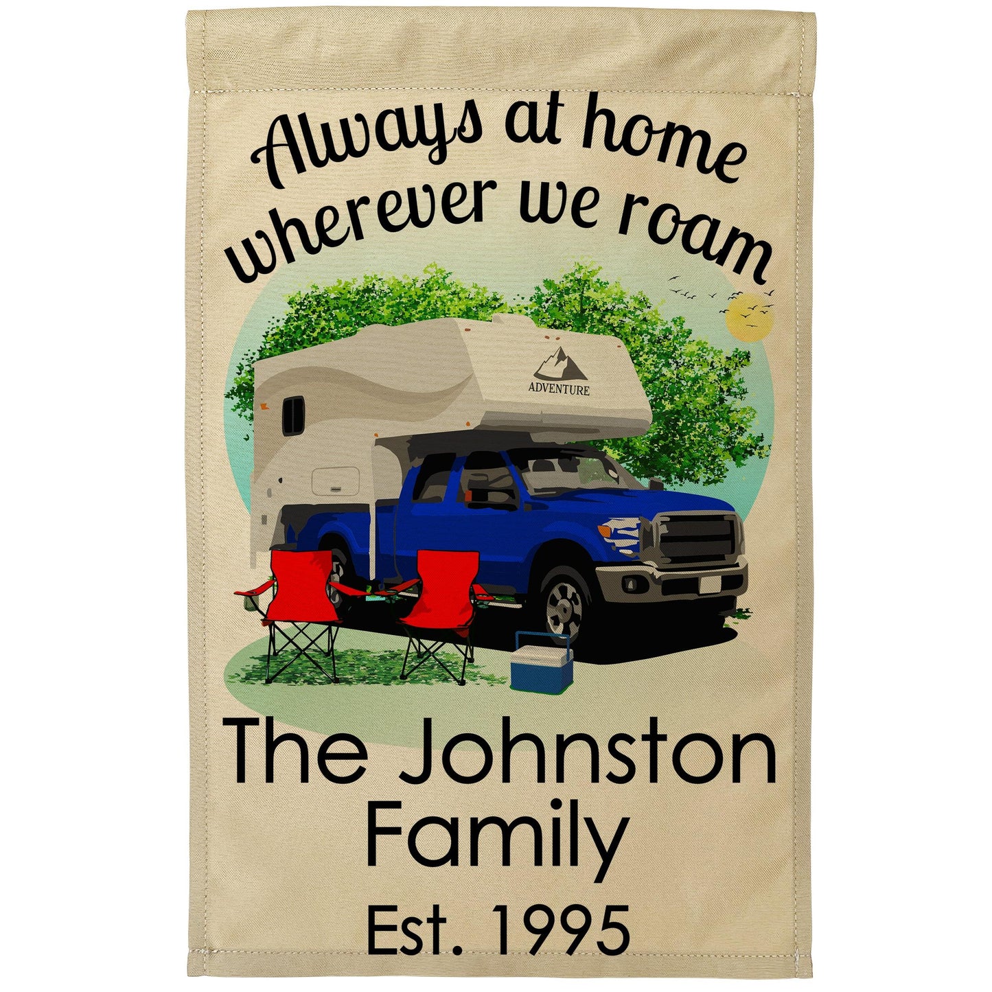 Always at Home Wherever We Roam Camping Flag with Truck and Camper on Tan Fabric