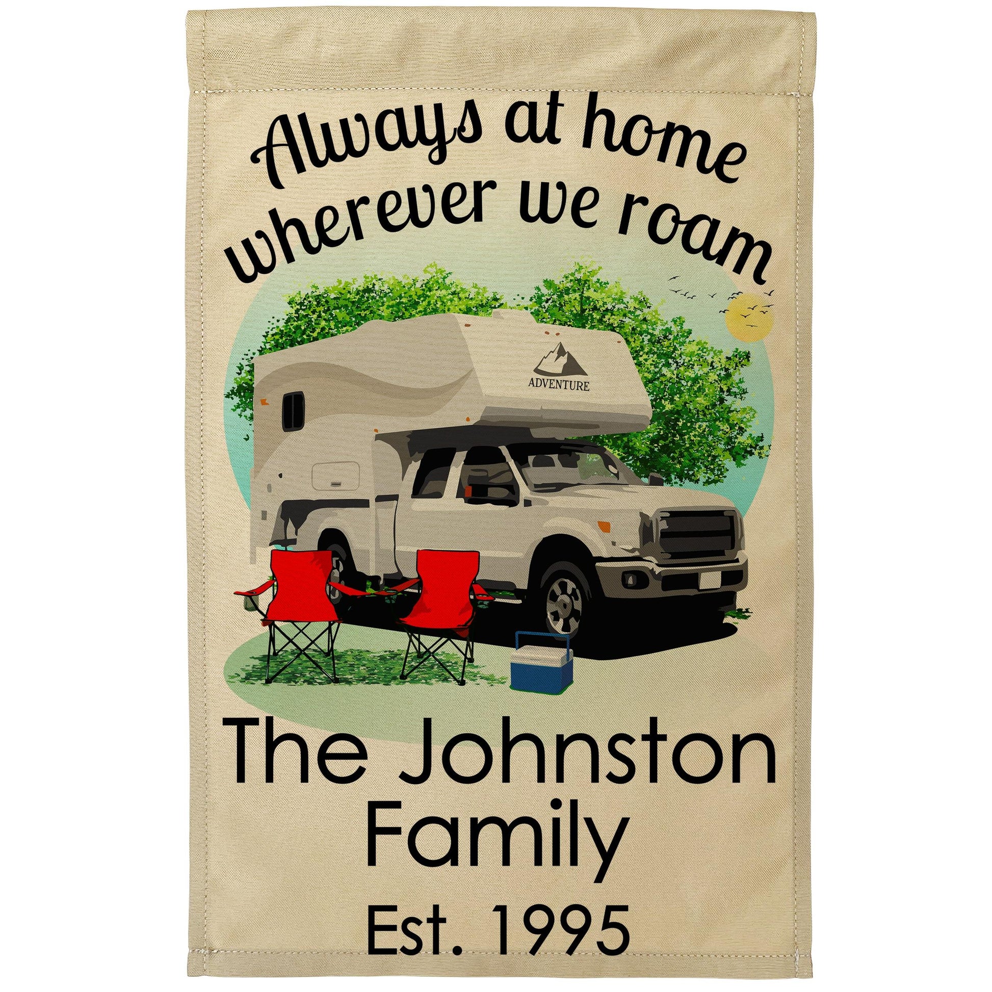 Always at Home Wherever We Roam Camping Flag with Truck and Camper on Tan Fabric