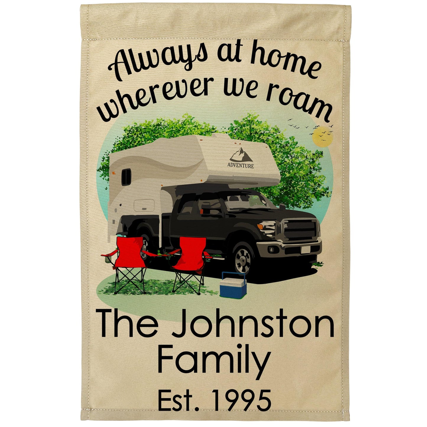 Always at Home Wherever We Roam Camping Flag with Truck and Camper on Tan Fabric