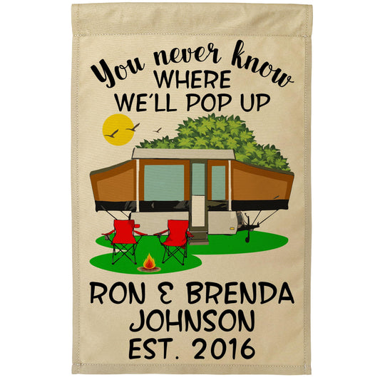 You Never Know Where We'll Pop Up Personalized Campsite Flag on Tan Fabric