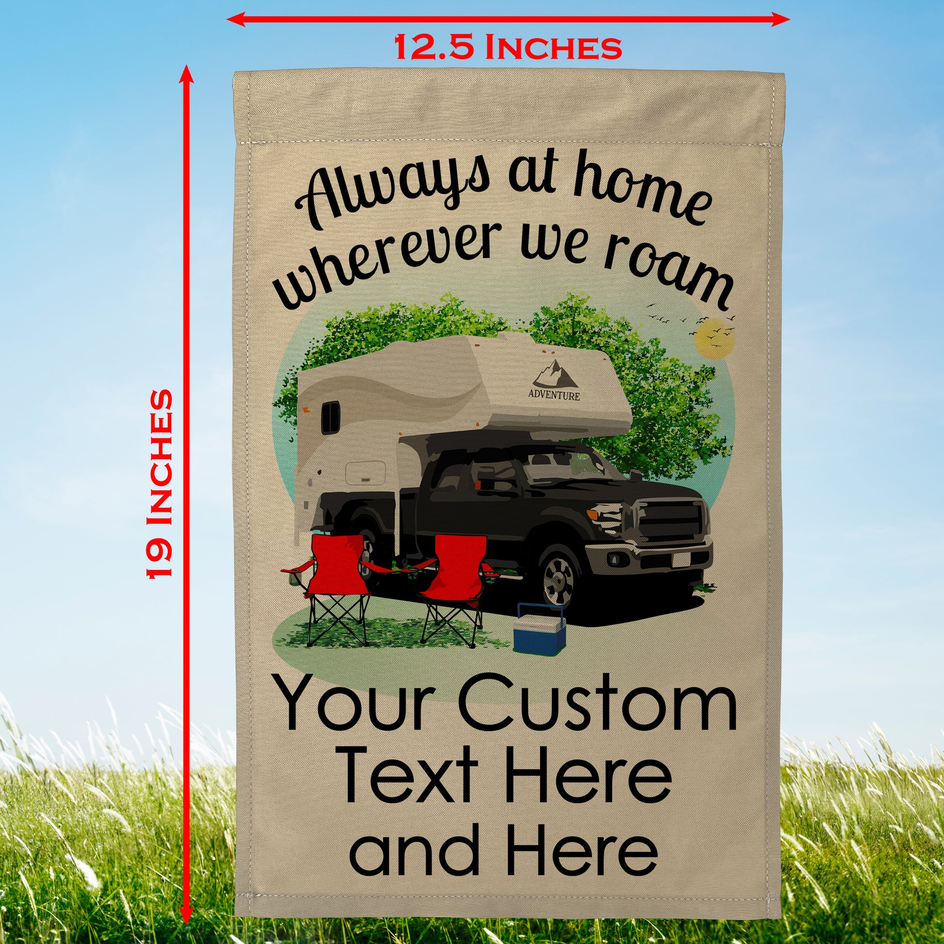 Always at Home Wherever We Roam Camping Flag with Truck and Camper on Tan Fabric