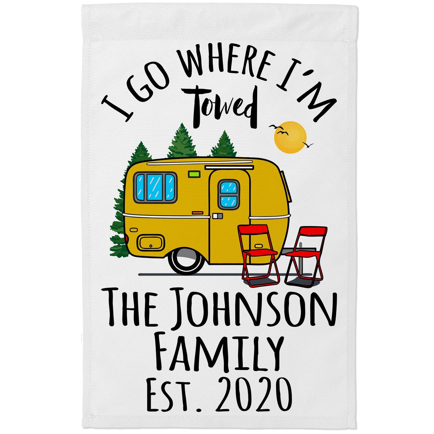 I Go Where I'm Towed Personalized Camping Flag with Vintage Travel Trailer on White