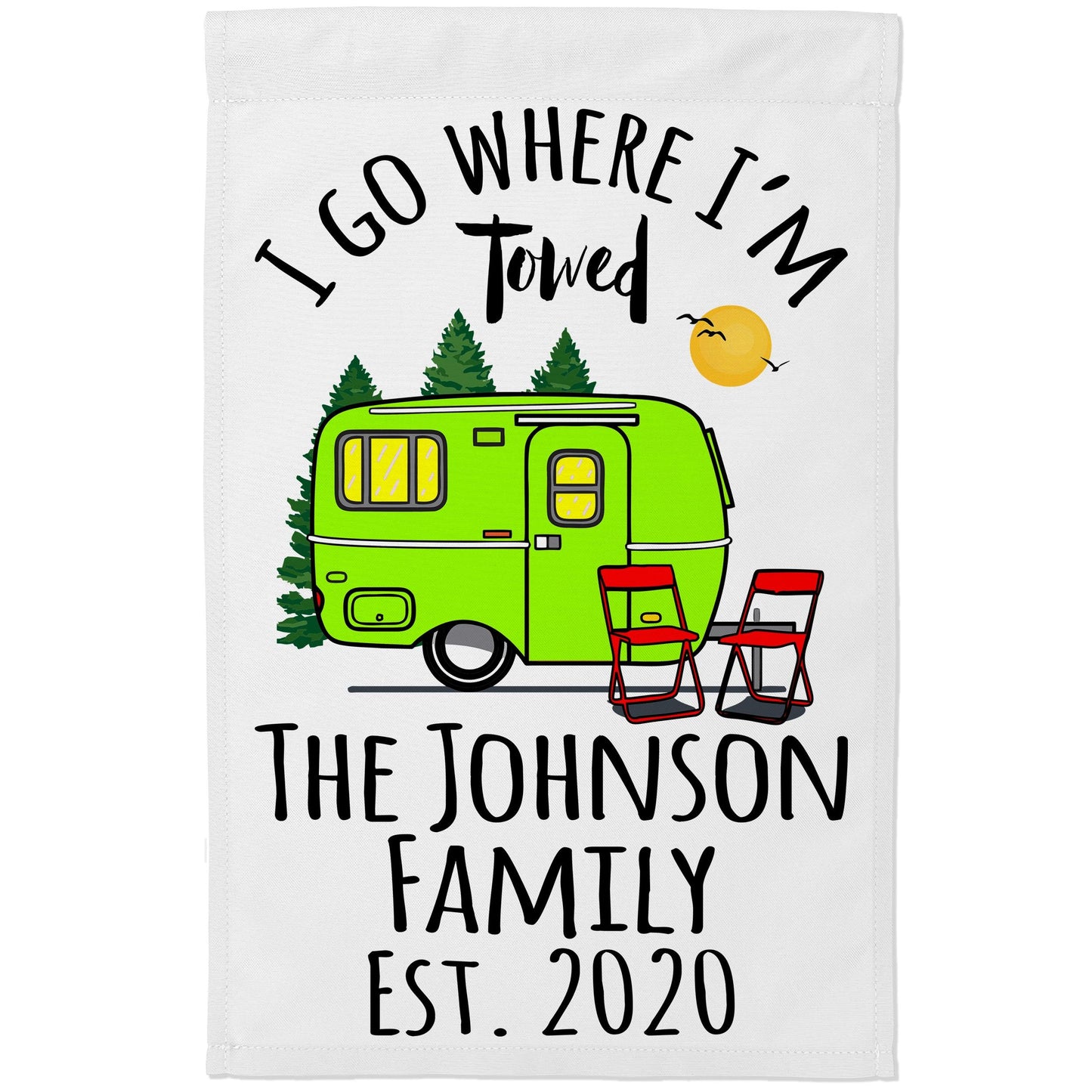 I Go Where I'm Towed Personalized Camping Flag with Vintage Travel Trailer on White