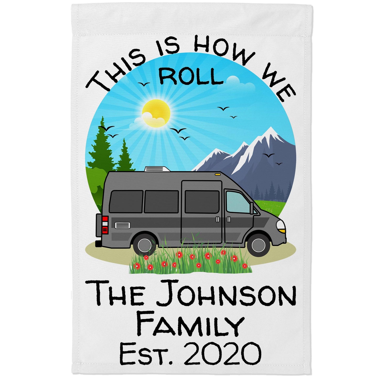 This is How We Roll, Personalized Class B Camper Van RV Campsite Flag on White Fabric
