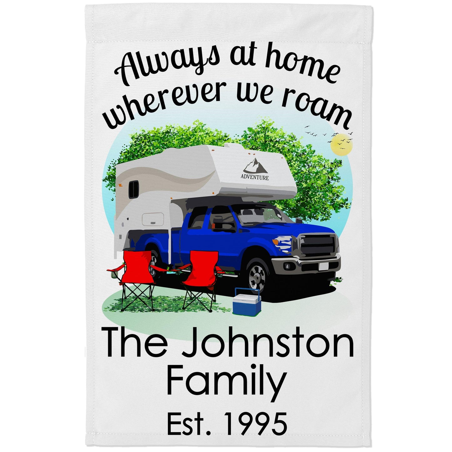 Always at Home Wherever We Roam Camping Flag with Truck and Camper on White Fabric