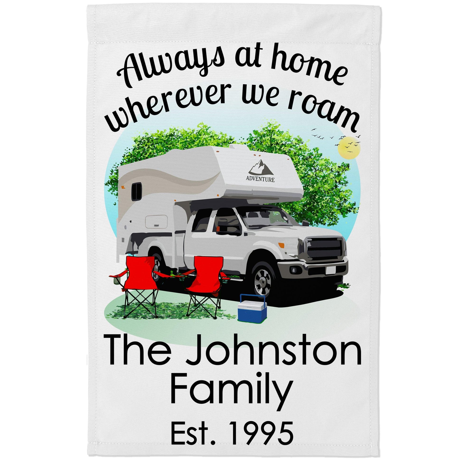 Always at Home Wherever We Roam Camping Flag with Truck and Camper on White Fabric
