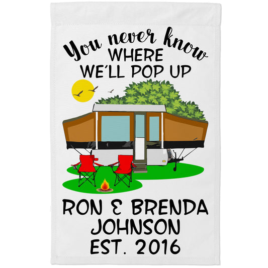 You Never Know Where We'll Pop Up Personalized Campsite Flag on White Fabric