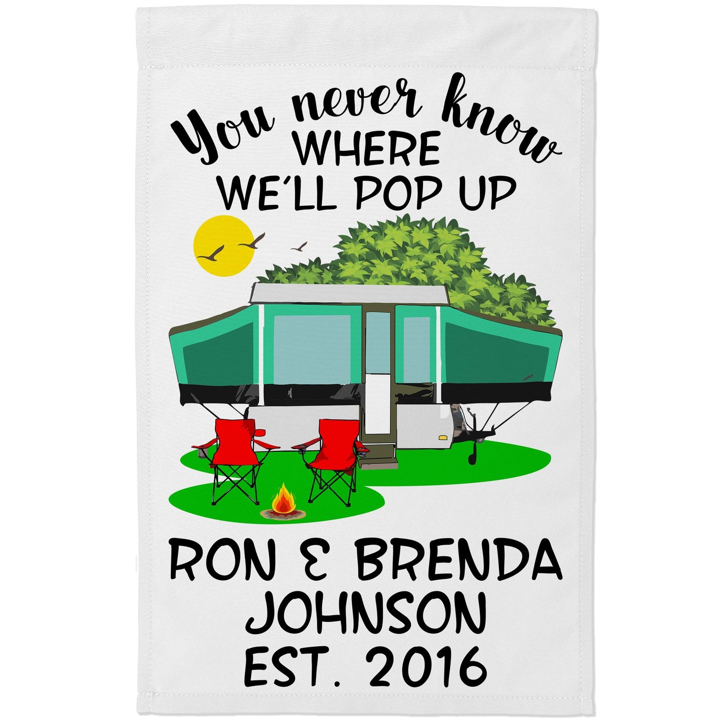 You Never Know Where We'll Pop Up Personalized Campsite Flag on White Fabric