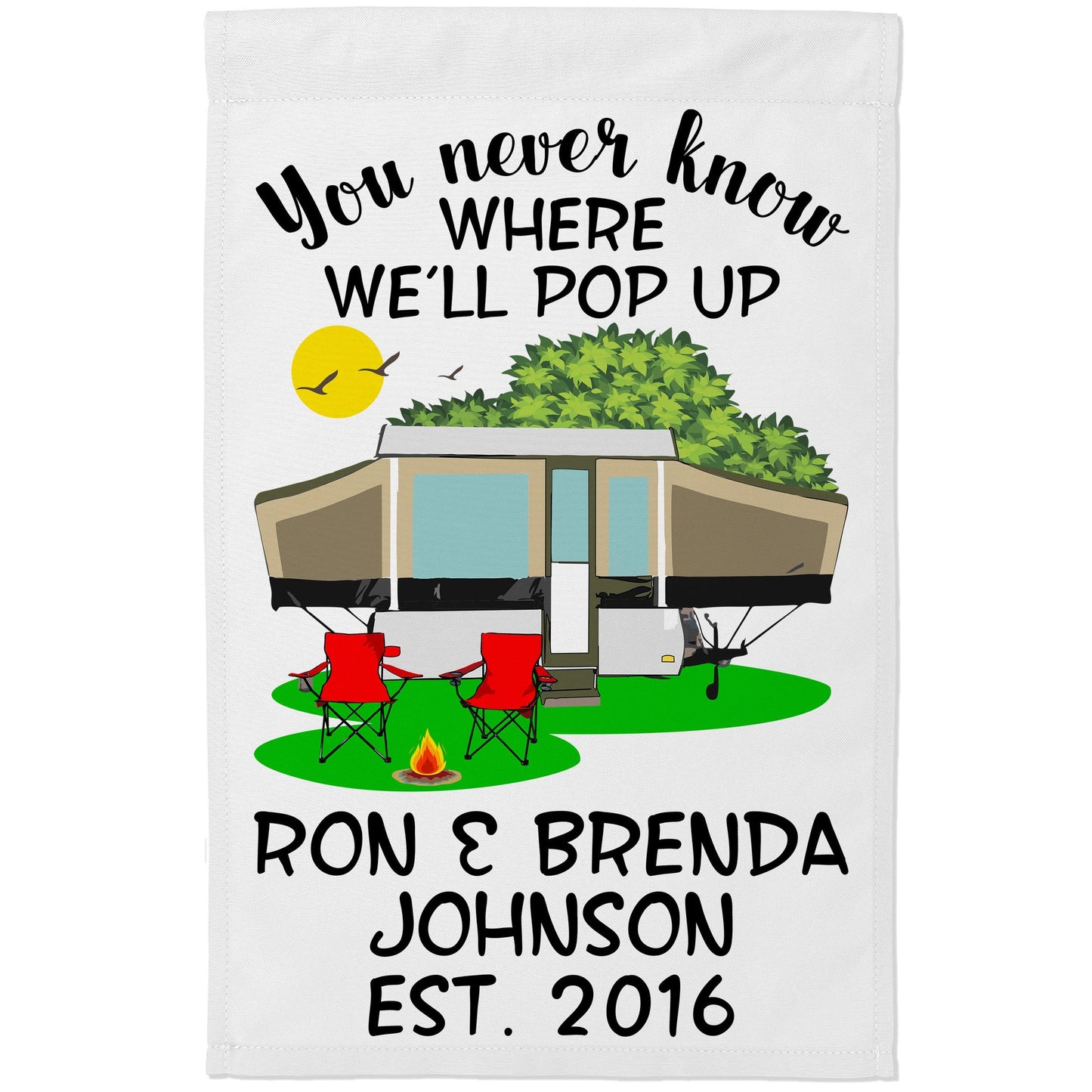 You Never Know Where We'll Pop Up Personalized Campsite Flag on White Fabric