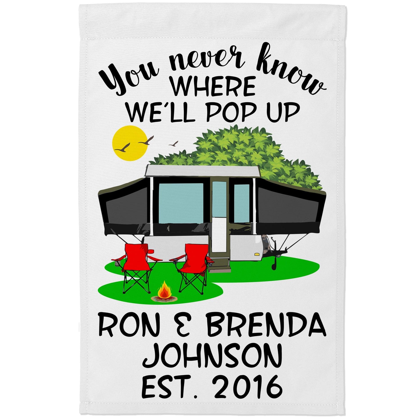 You Never Know Where We'll Pop Up Personalized Campsite Flag on White Fabric