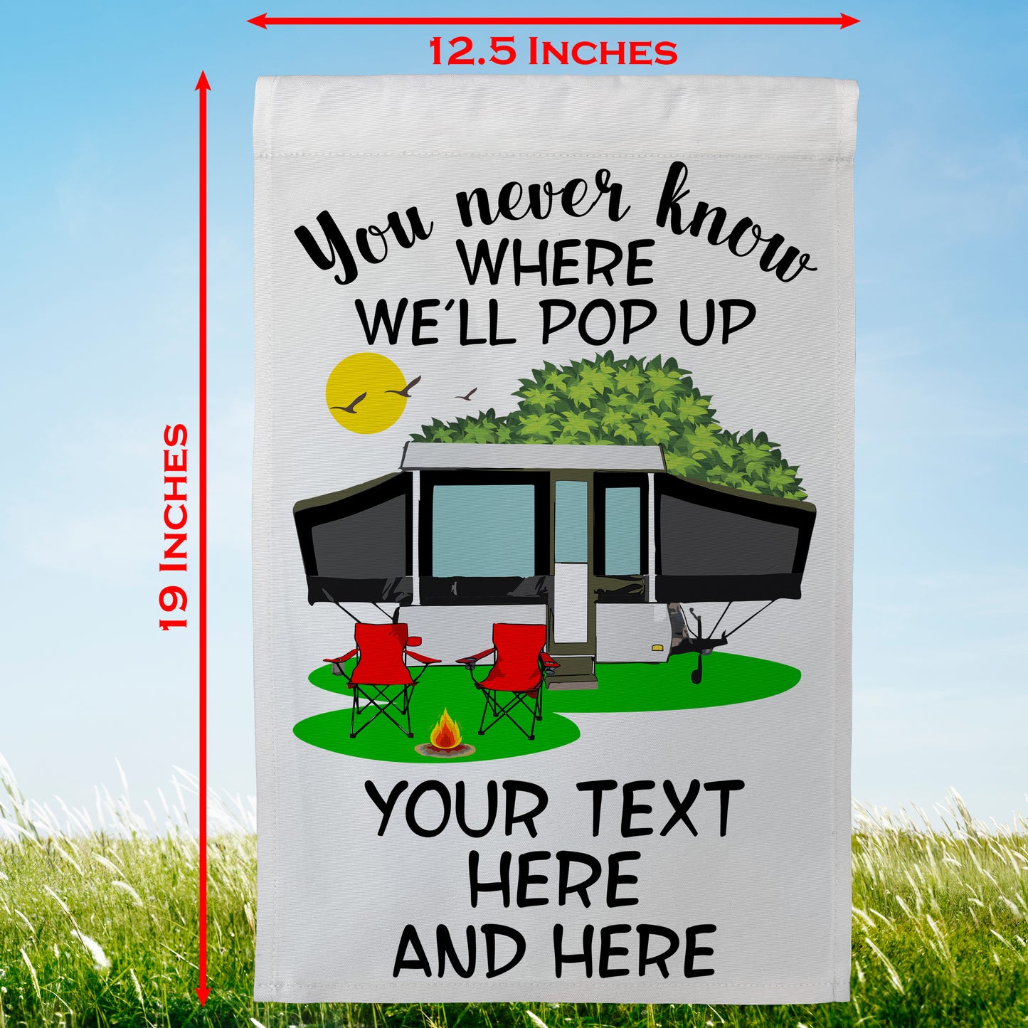 You Never Know Where We'll Pop Up Personalized Campsite Flag on White Fabric