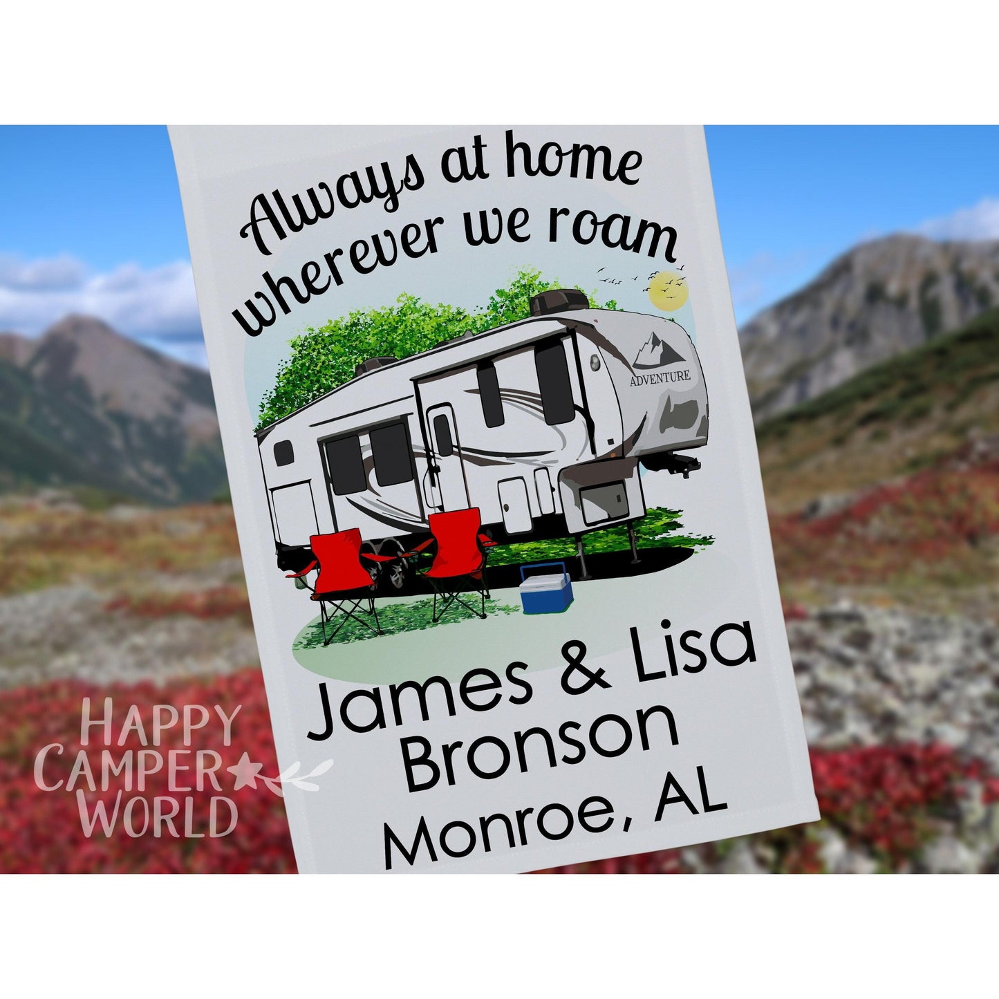 Always at Home Wherever We Roam, Personalized 5th Wheel Camping Flag, Campsite Flag, Fifth Wheel Camper, Camp Decor, 5th Wheel Toy Hauler