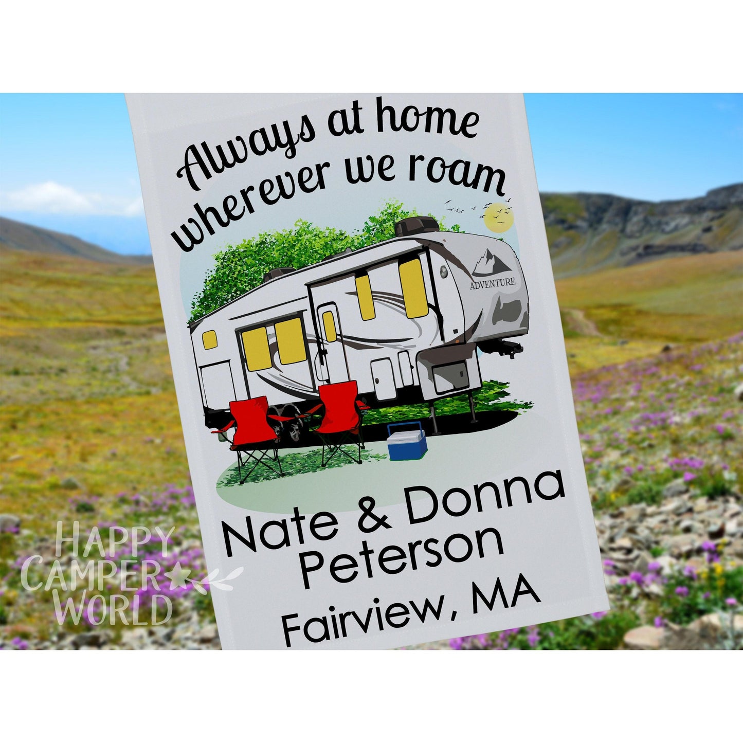 Always at Home Wherever We Roam, Personalized 5th Wheel Camping Flag, Campsite Flag, Fifth Wheel Camper, Camp Decor, 5th Wheel Toy Hauler