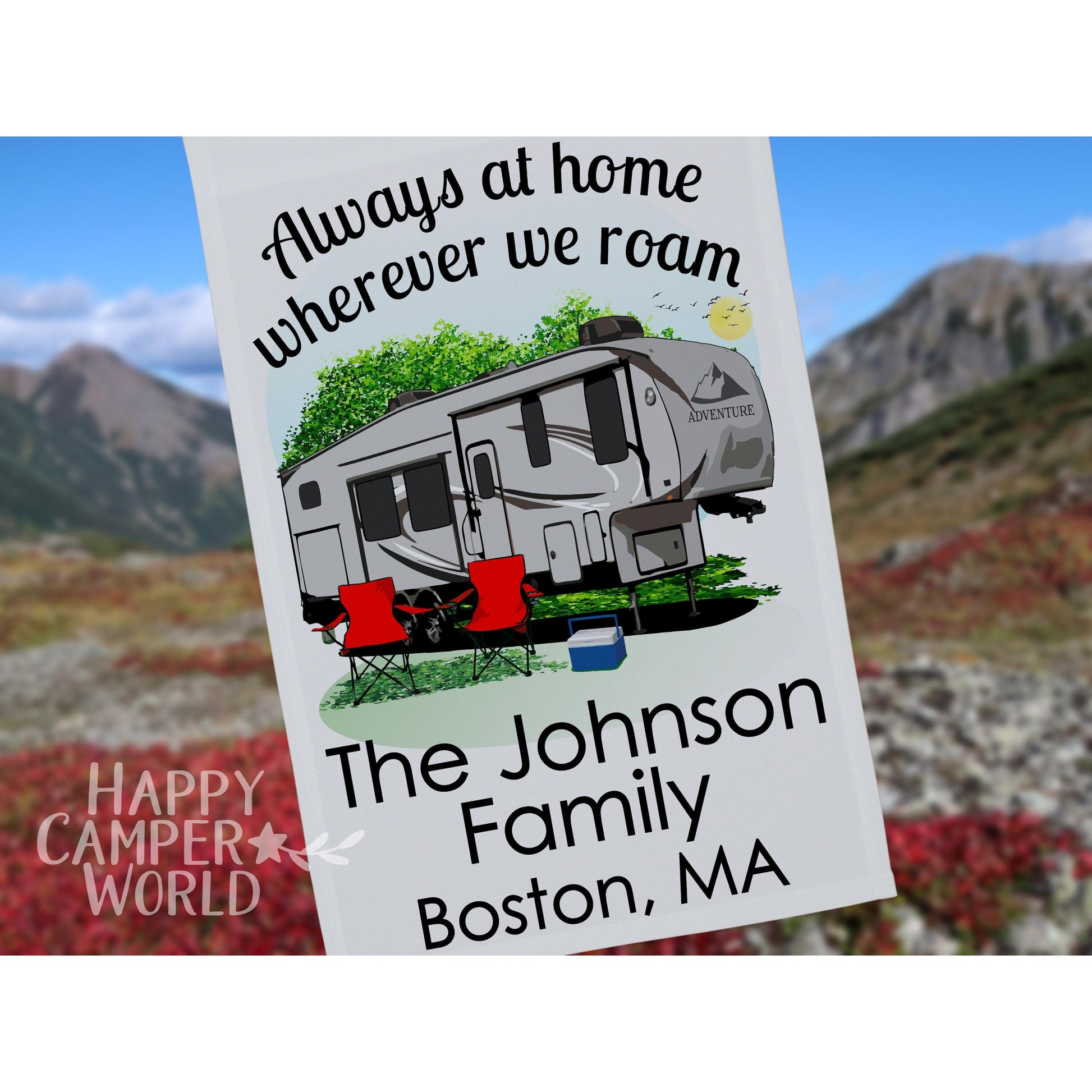 Always at Home Wherever We Roam, Personalized 5th Wheel Camping Flag, Campsite Flag, Fifth Wheel Camper, Camp Decor, 5th Wheel Toy Hauler
