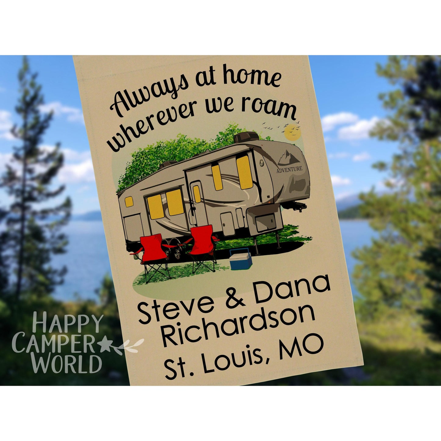 Always at Home Wherever We Roam, Personalized 5th Wheel Camping Flag, Campsite Flag, Fifth Wheel Camper, Camp Decor, 5th Wheel Toy Hauler