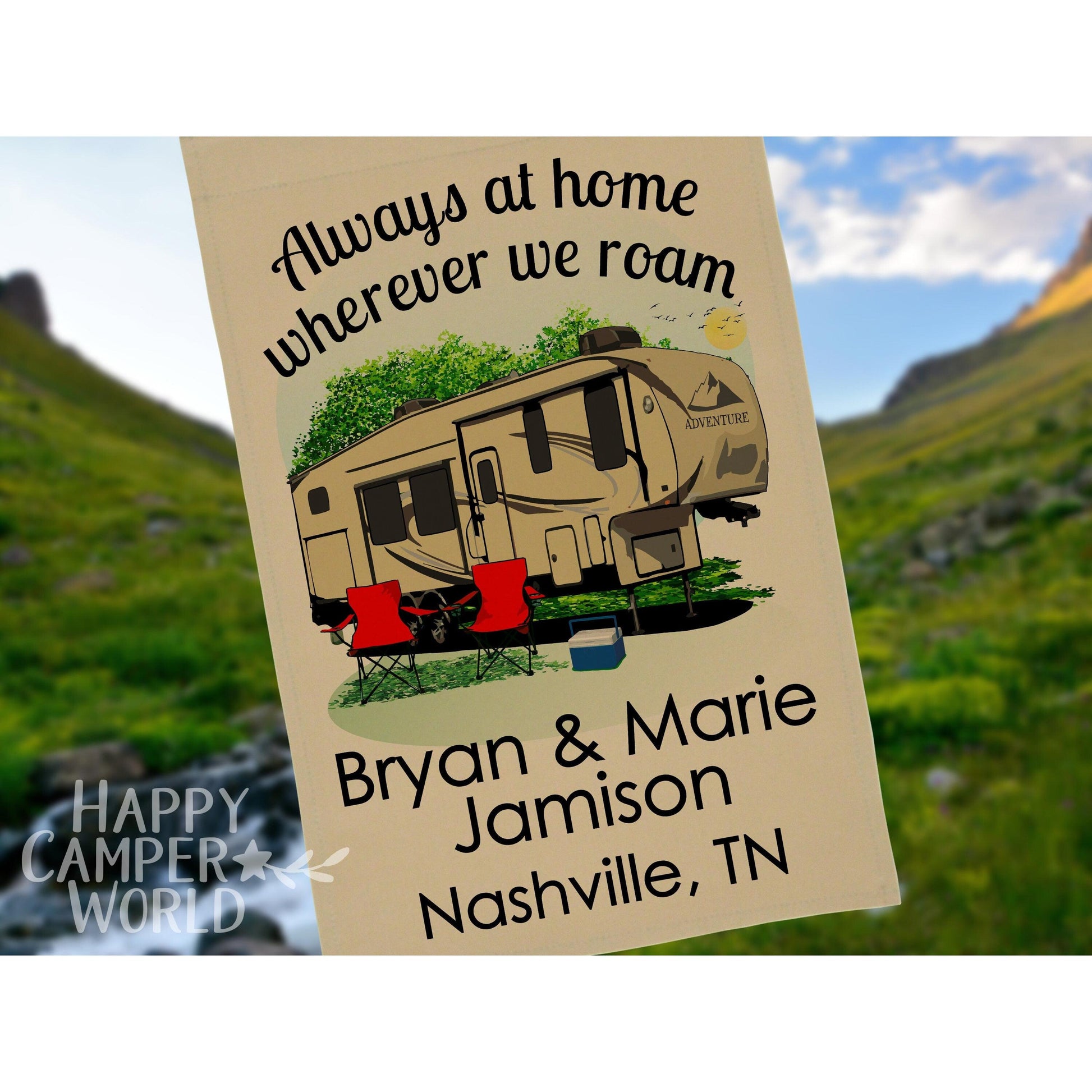 Always at Home Wherever We Roam, Personalized 5th Wheel Camping Flag, Campsite Flag, Fifth Wheel Camper, Camp Decor, 5th Wheel Toy Hauler
