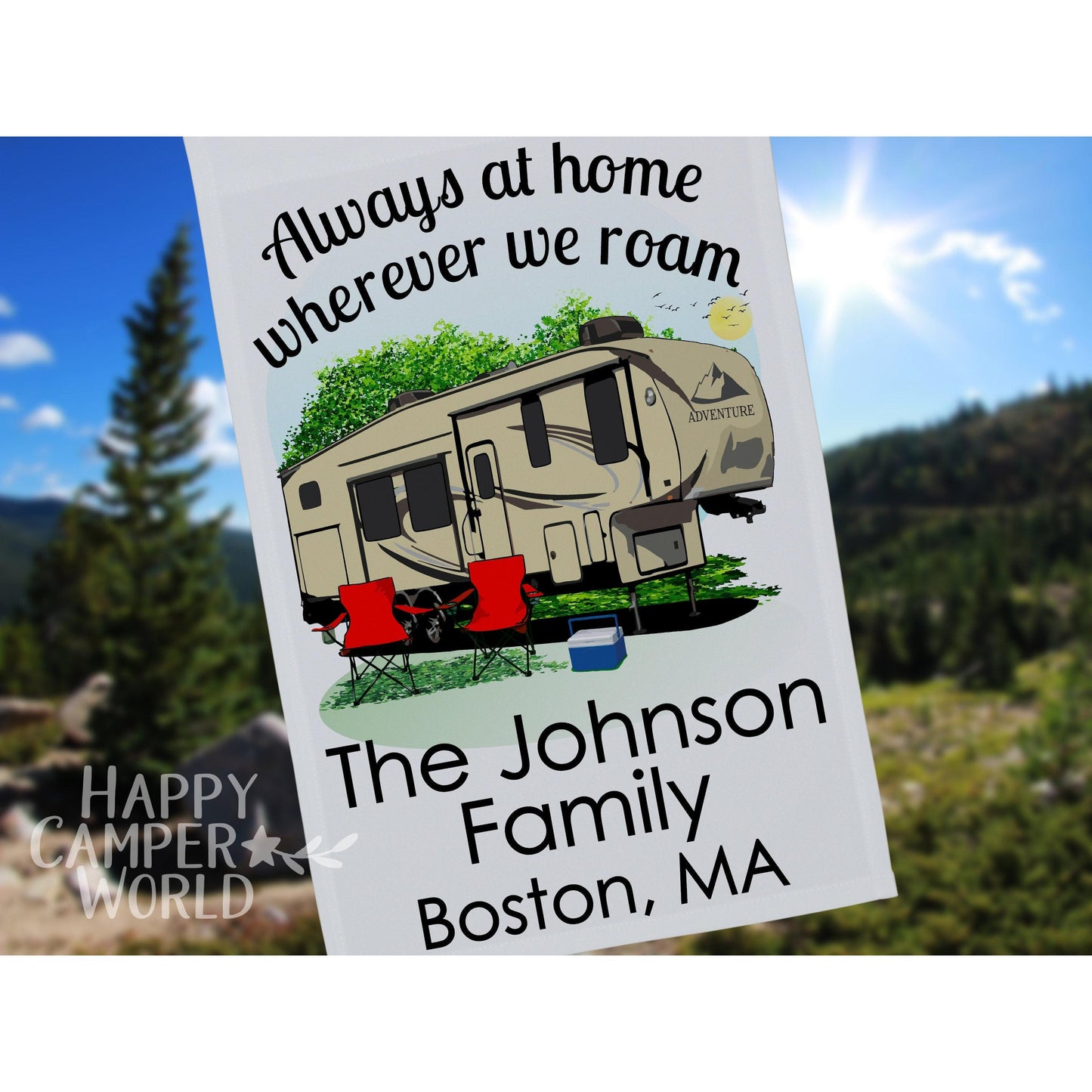 Always at Home Wherever We Roam, Personalized 5th Wheel Camping Flag, Campsite Flag, Fifth Wheel Camper, Camp Decor, 5th Wheel Toy Hauler