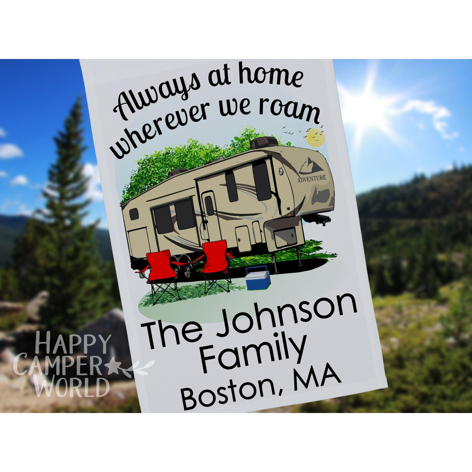 Always at Home Wherever We Roam, Personalized 5th Wheel Camping Flag, Campsite Flag, Fifth Wheel Camper, Camp Decor, 5th Wheel Toy Hauler