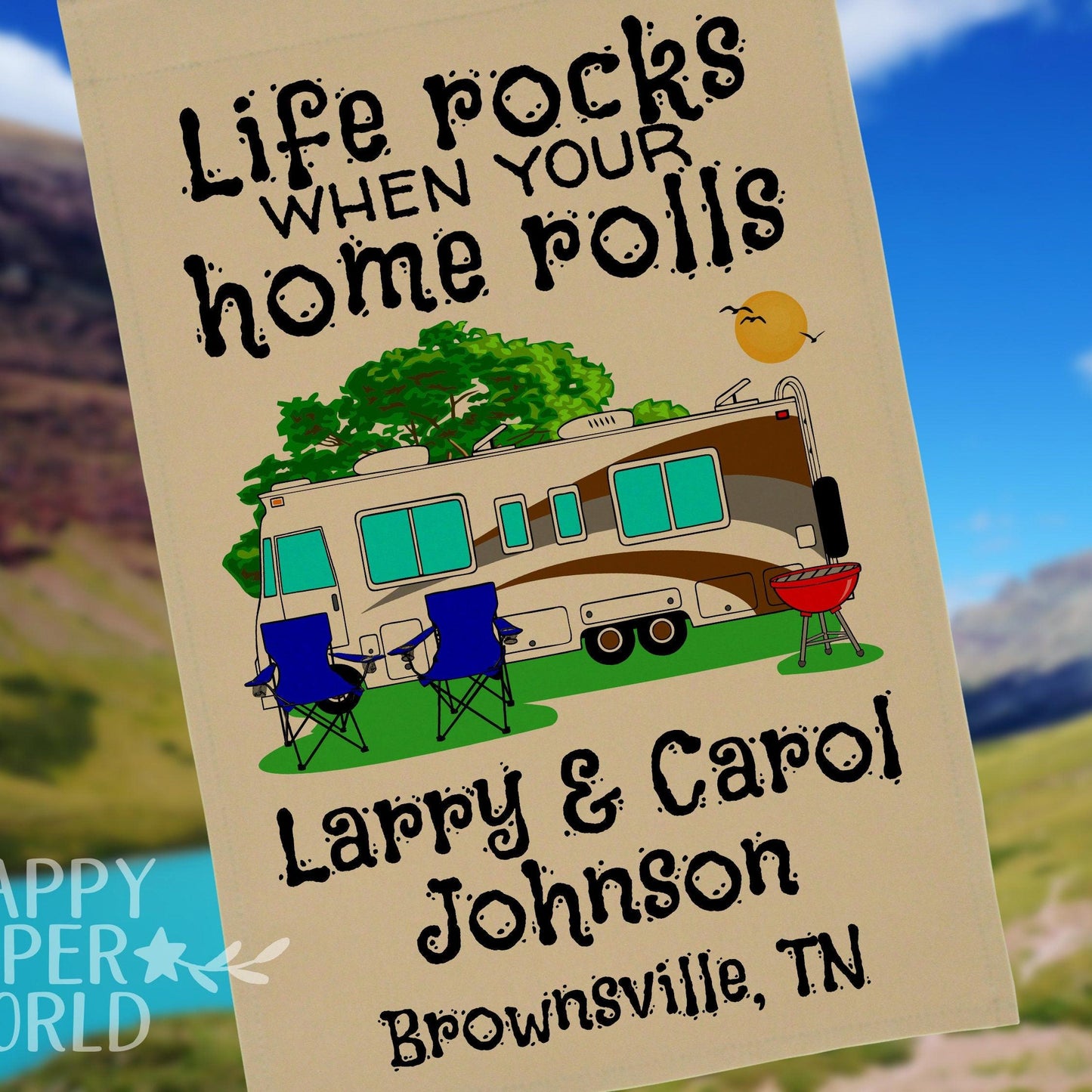 Life Rocks When Your Home Rolls, Personalized Class A Motor Home Campsite Flag
