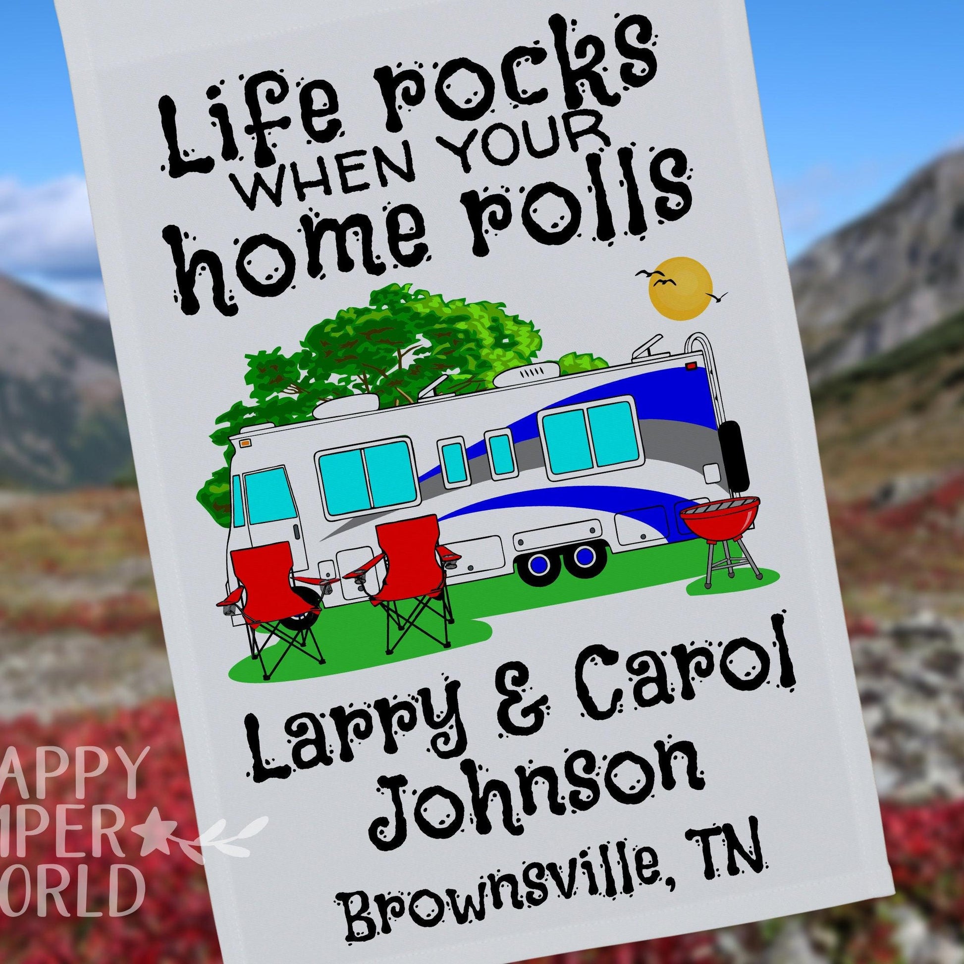 Life Rocks When Your Home Rolls, Personalized Class A Motor Home Campsite Flag