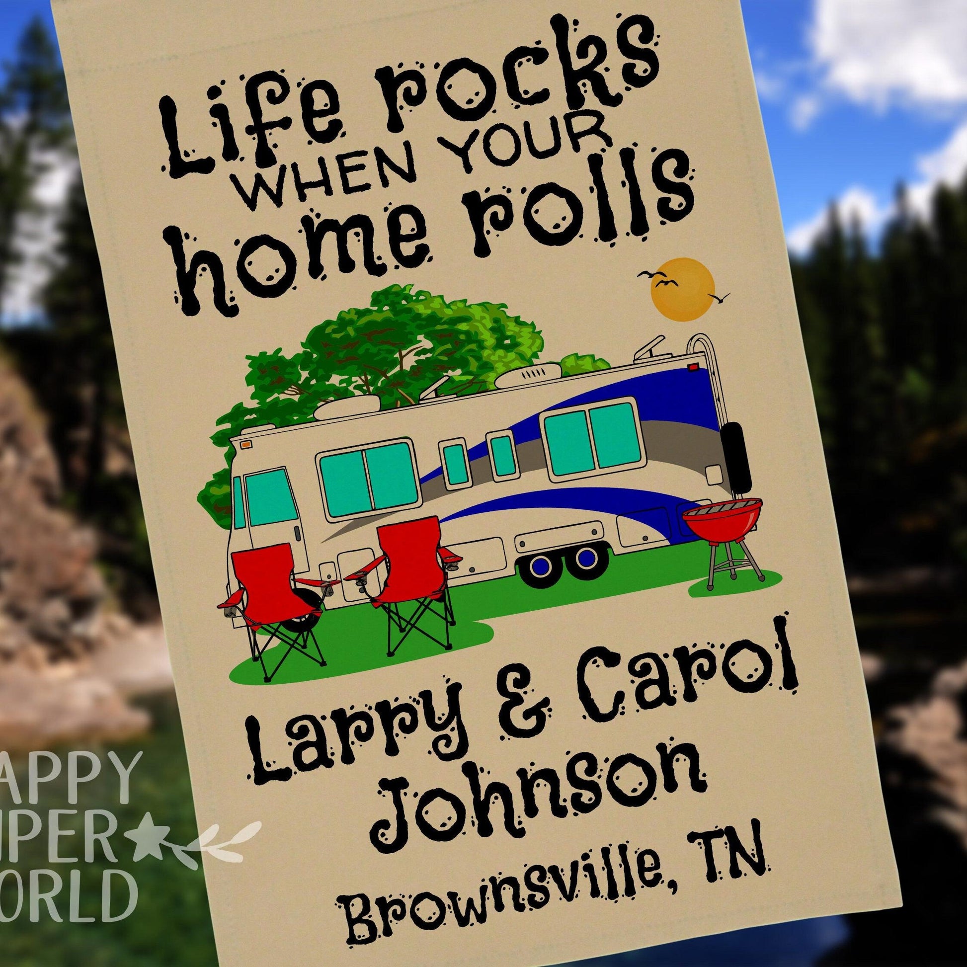 Life Rocks When Your Home Rolls, Personalized Class A Motor Home Campsite Flag