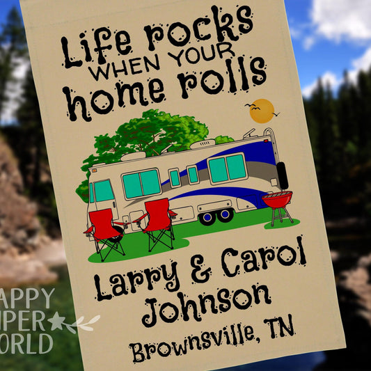 Life Rocks When Your Home Rolls, Personalized Class A Motor Home Campsite Flag