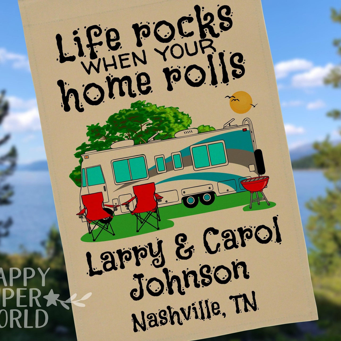Life Rocks When Your Home Rolls, Personalized Class A Motor Home Campsite Flag