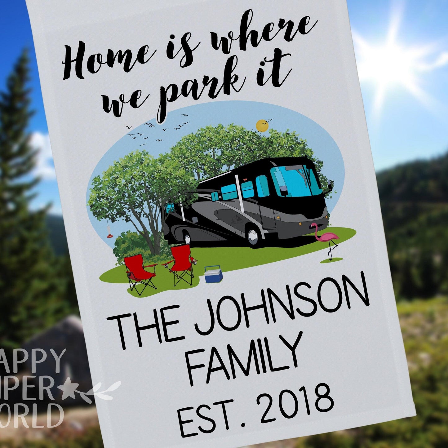 Personalized Camping Flag, "Home is where we park it", Class A Motorhome Flag
