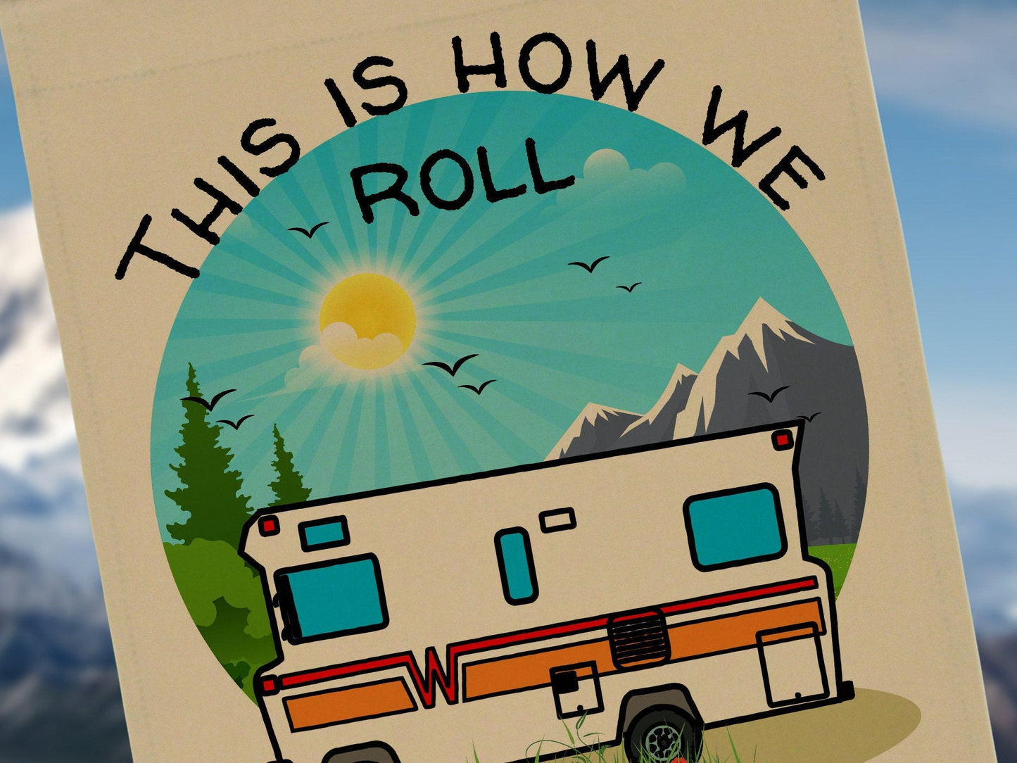 This is How We Roll, Personalized Vintage Garden Flag, Winnebago, Camping Sign, Camp Gift, Camp Decor, Motor home Flag, Tan or White Fabric