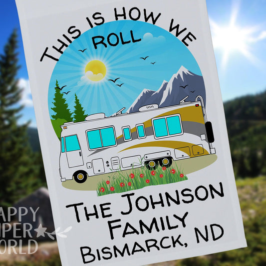 This is How We Roll, Personalized White RV Campsite Flag, Class A Motorhome