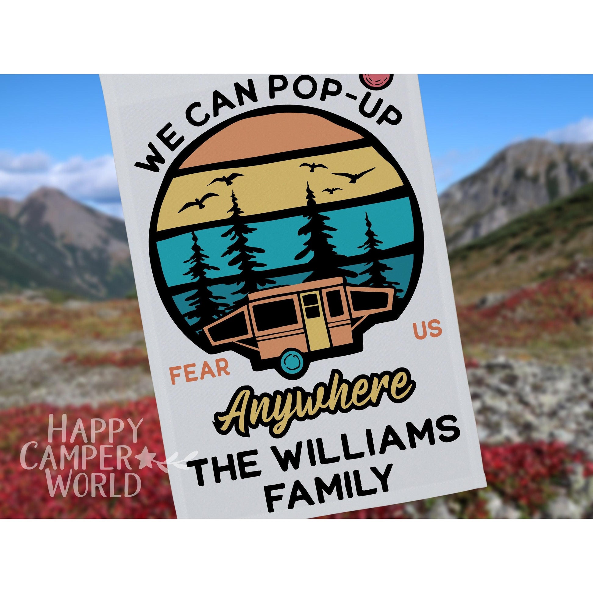 Personalized Camping Flag - We Can Pop Up Anywhere - Color Block Sunset Design with Tent Trailer and Your Custom Text