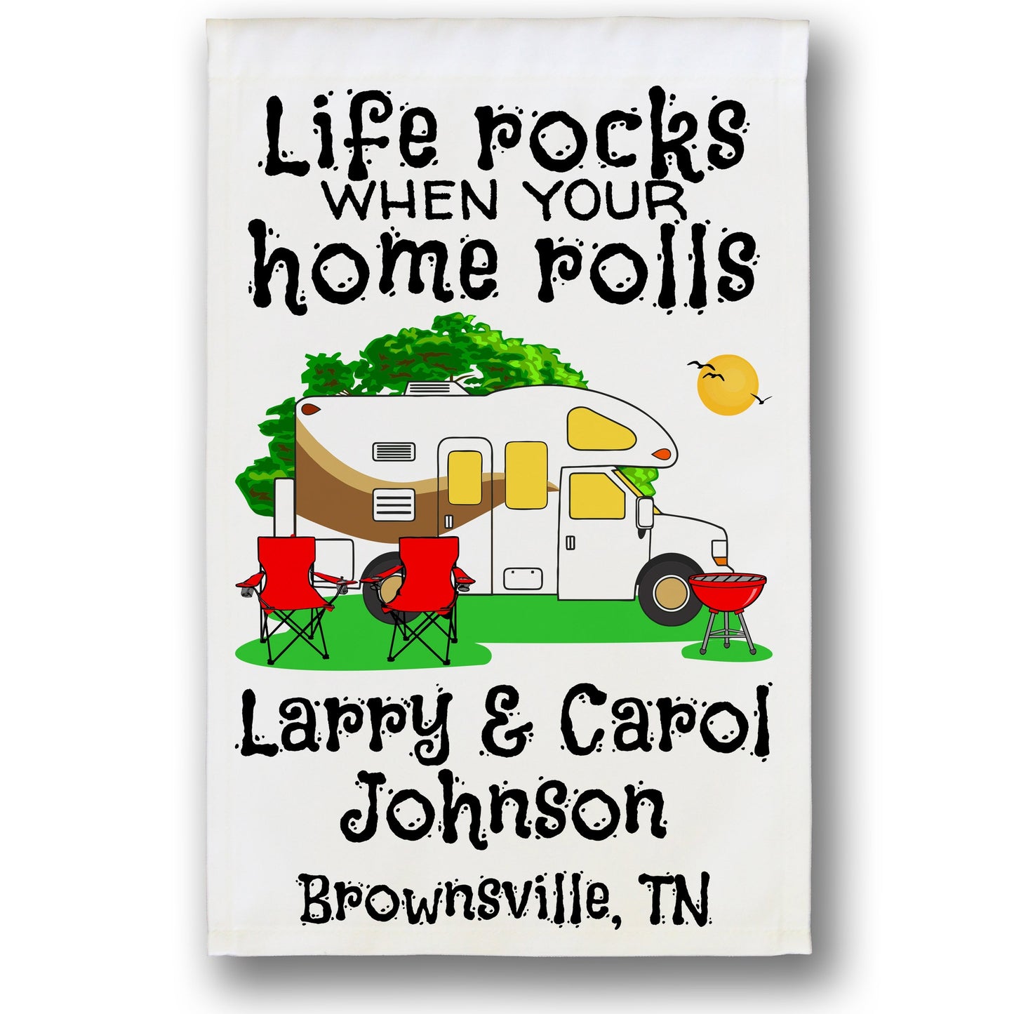 Life Rocks When Your Home Rolls Personalized Camping Flag with Class C Motorhome on White Fabric