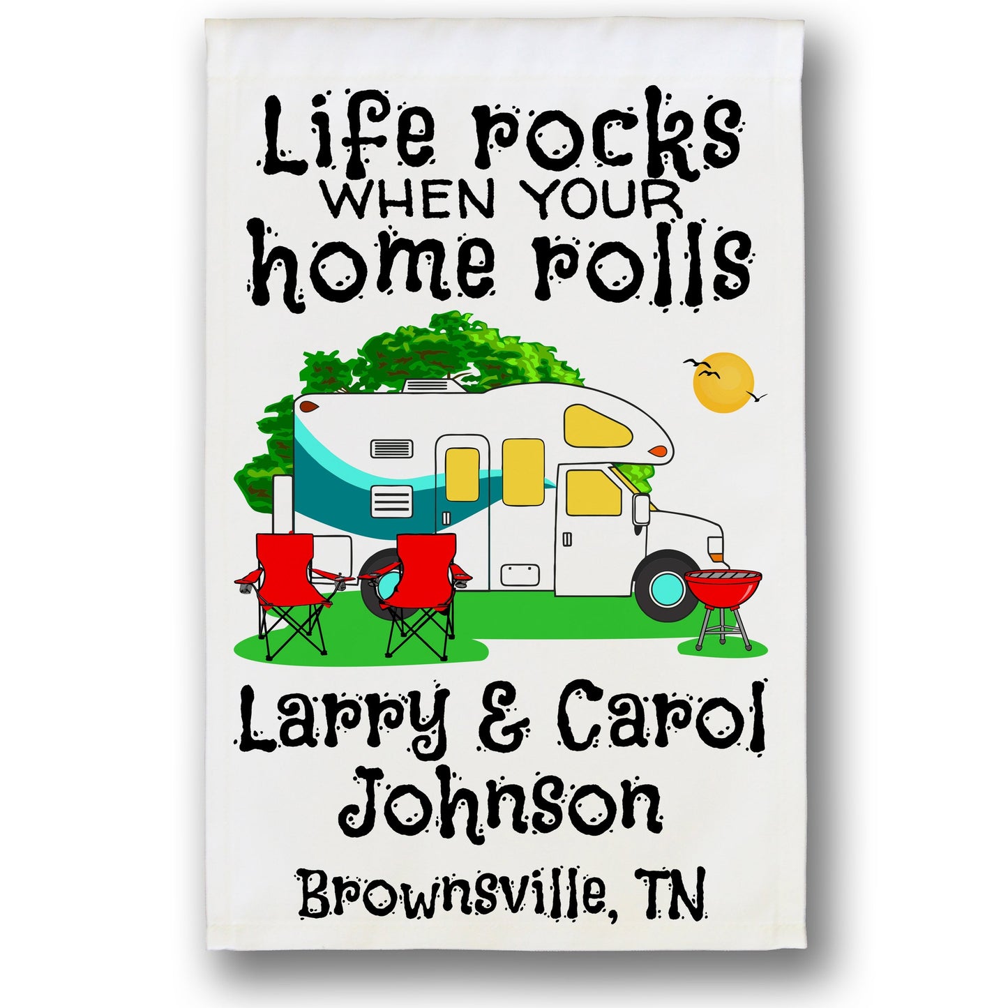 Life Rocks When Your Home Rolls Personalized Camping Flag with Class C Motorhome on White Fabric