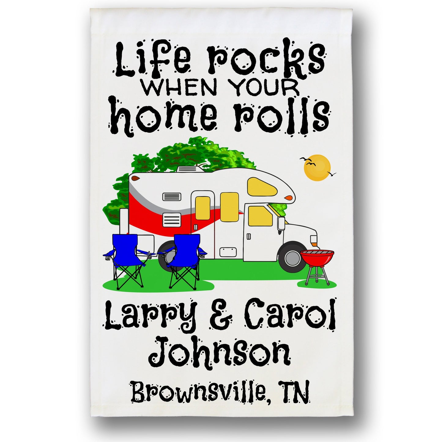 Life Rocks When Your Home Rolls Personalized Camping Flag with Class C Motorhome on White Fabric