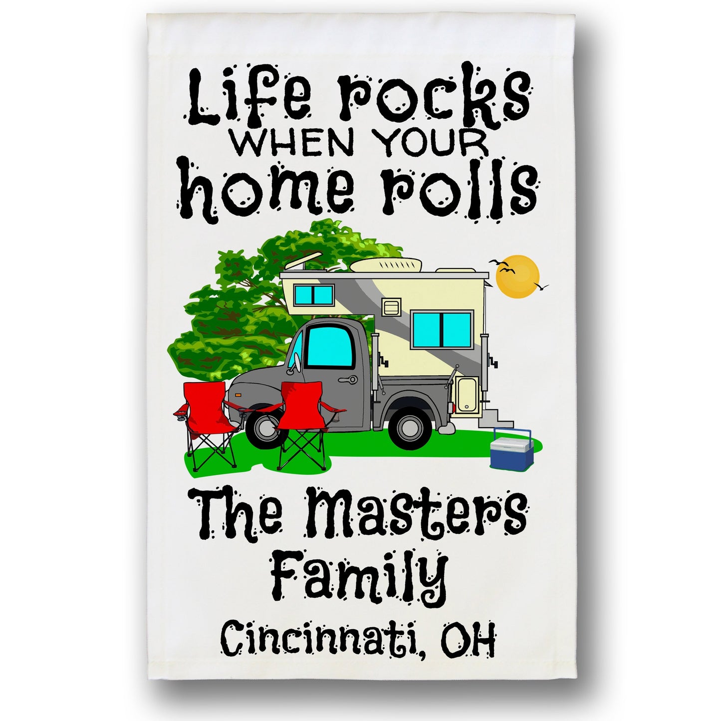 Life Rocks When Your Home Rolls Personalized Camping Flag with Truck and Camper on White Fabric