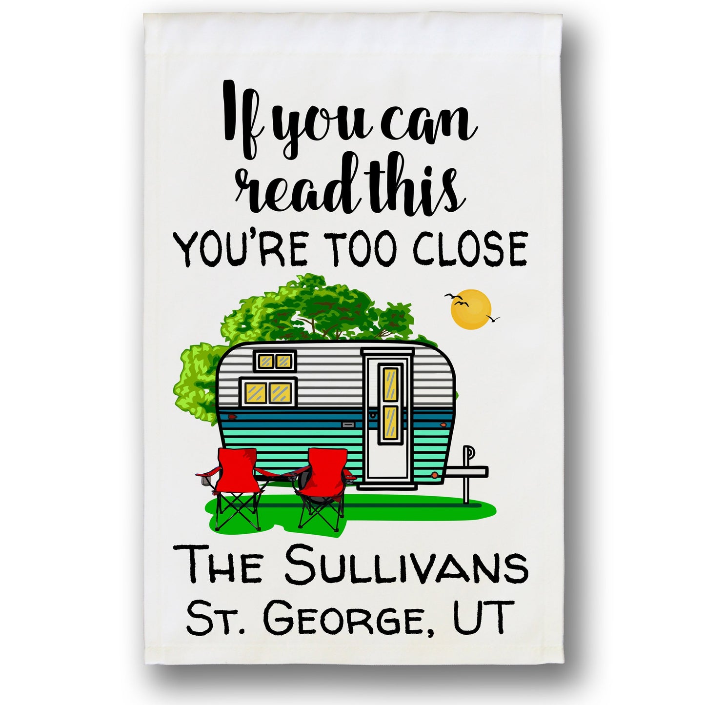 If You Can Read This You're Too Close Camping Flag with Travel Trailer