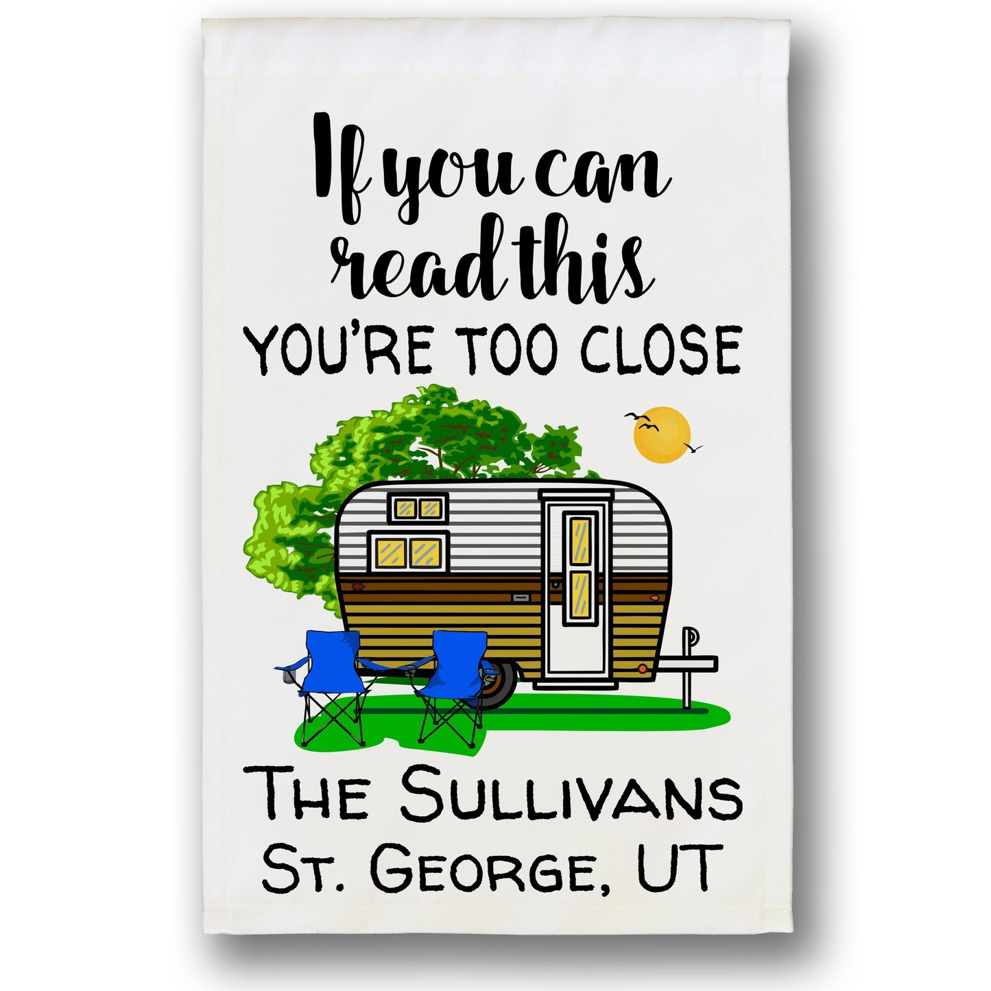 If You Can Read This You're Too Close Camping Flag with Travel Trailer