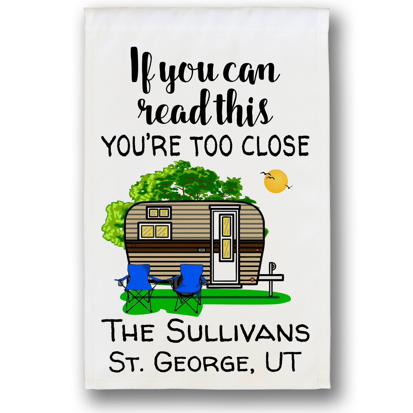 If You Can Read This You're Too Close Camping Flag with Travel Trailer