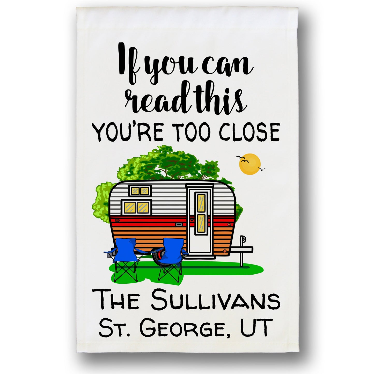 If You Can Read This You're Too Close Camping Flag with Travel Trailer