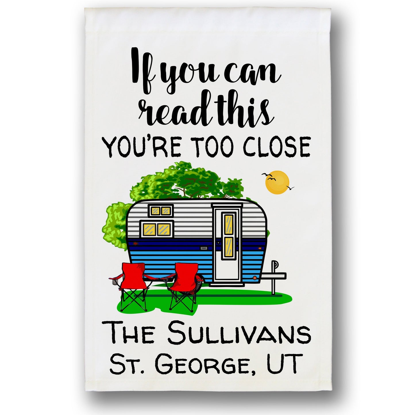 If You Can Read This You're Too Close Camping Flag with Travel Trailer