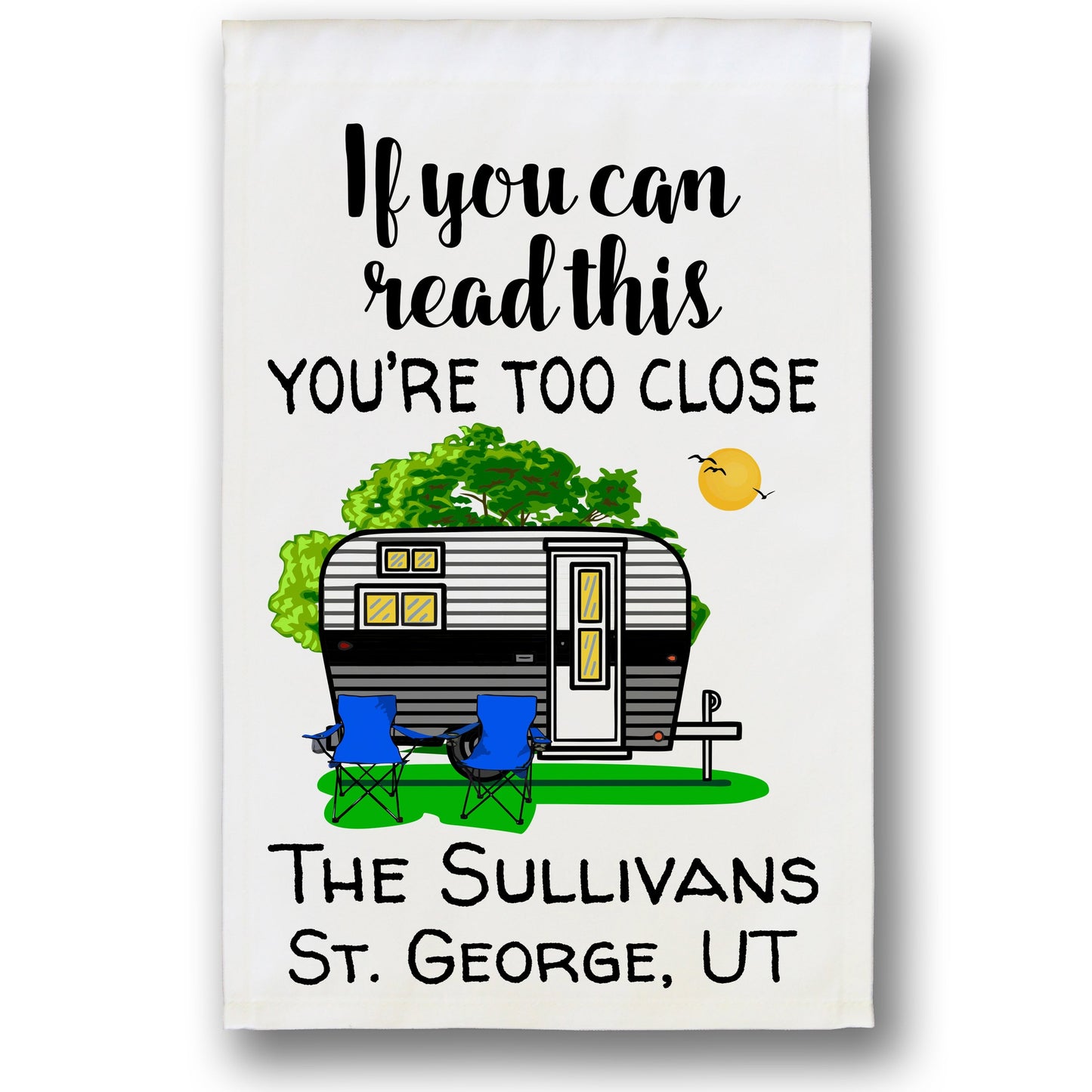 If You Can Read This You're Too Close Camping Flag with Travel Trailer