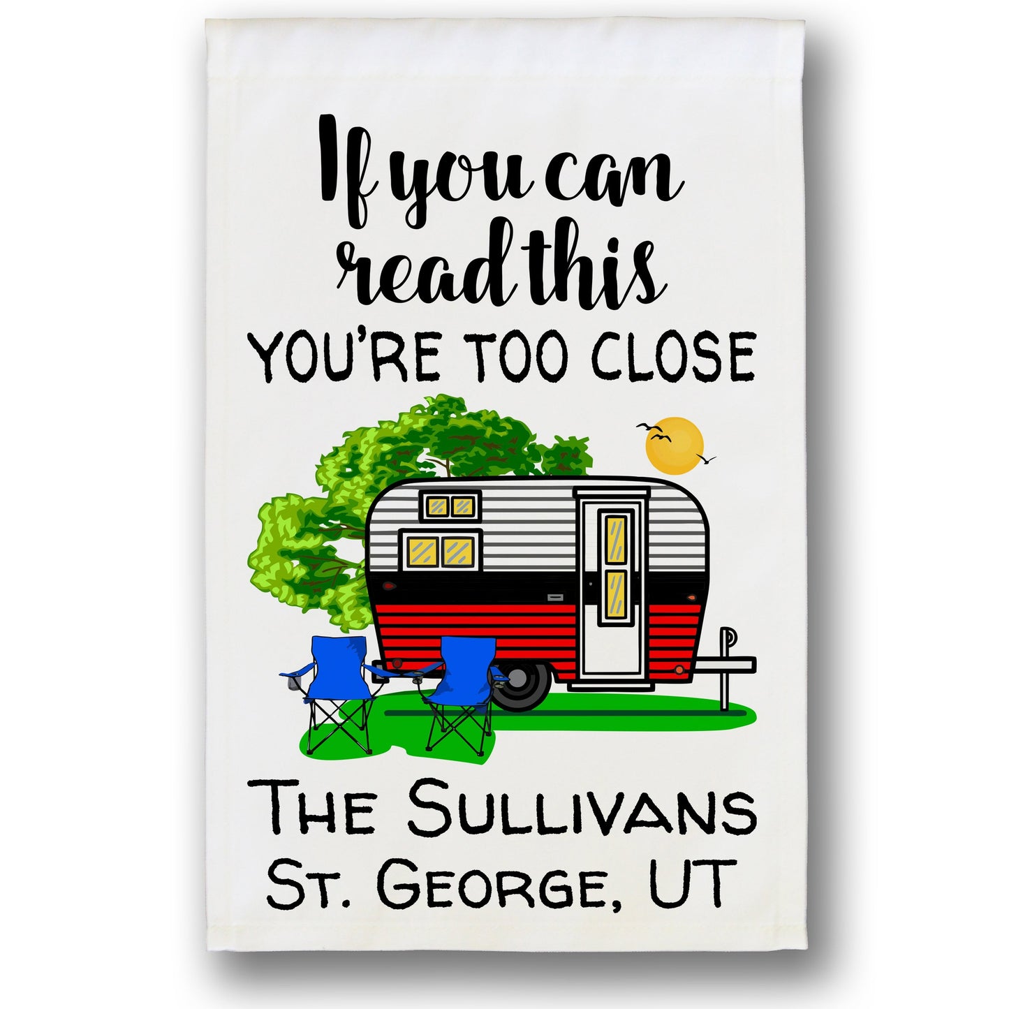 If You Can Read This You're Too Close Camping Flag with Travel Trailer