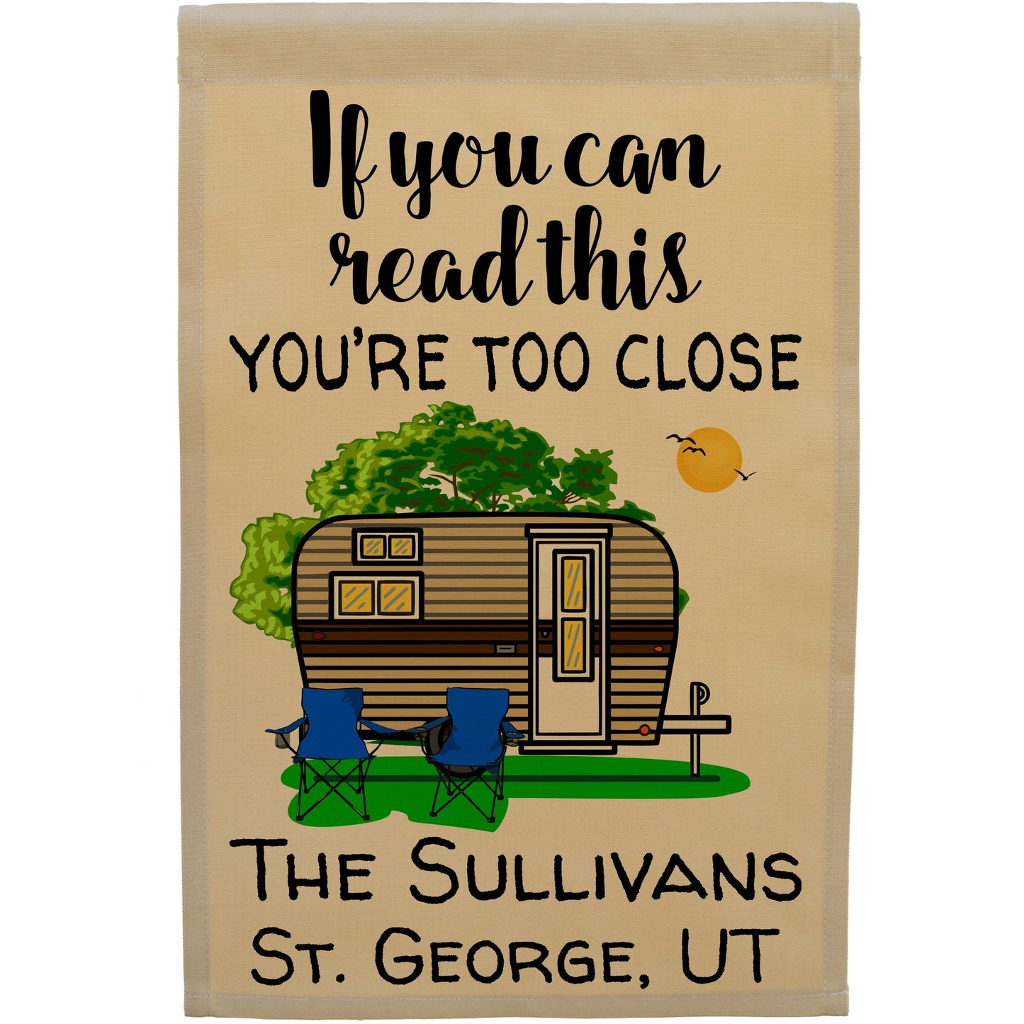 If You Can Read This You're Too Close Camping Flag with Travel Trailer