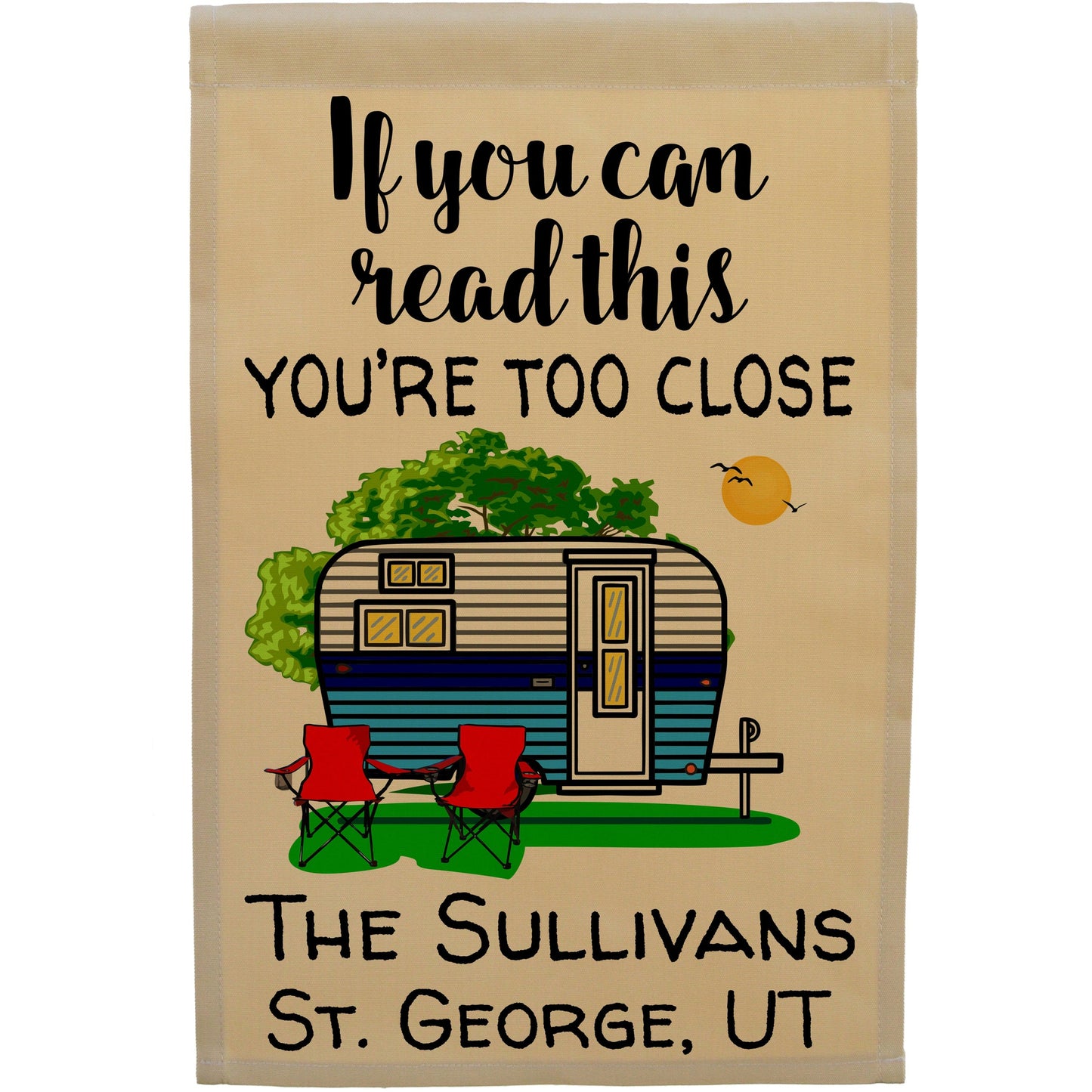 If You Can Read This You're Too Close Camping Flag with Travel Trailer