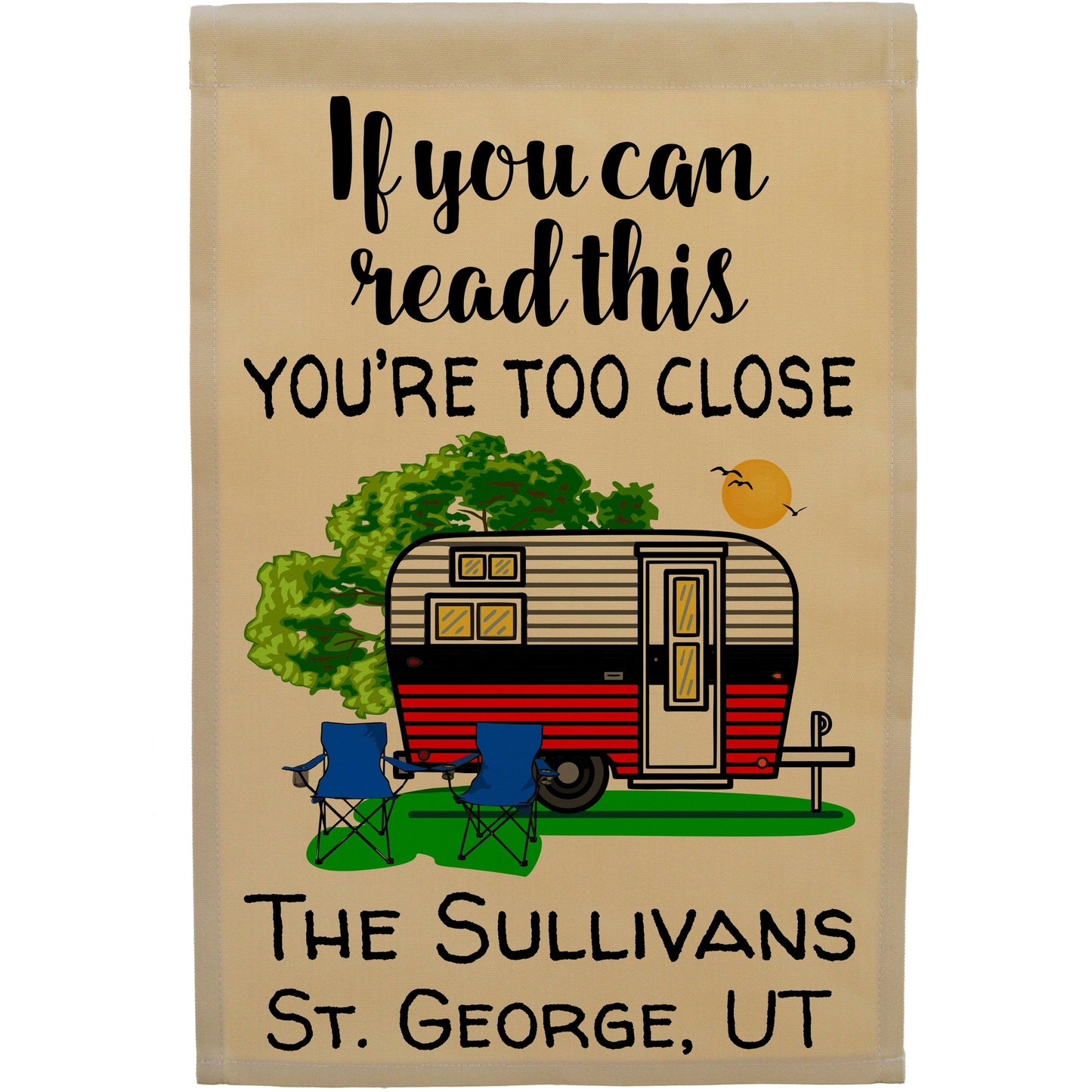 If You Can Read This You're Too Close Camping Flag with Travel Trailer