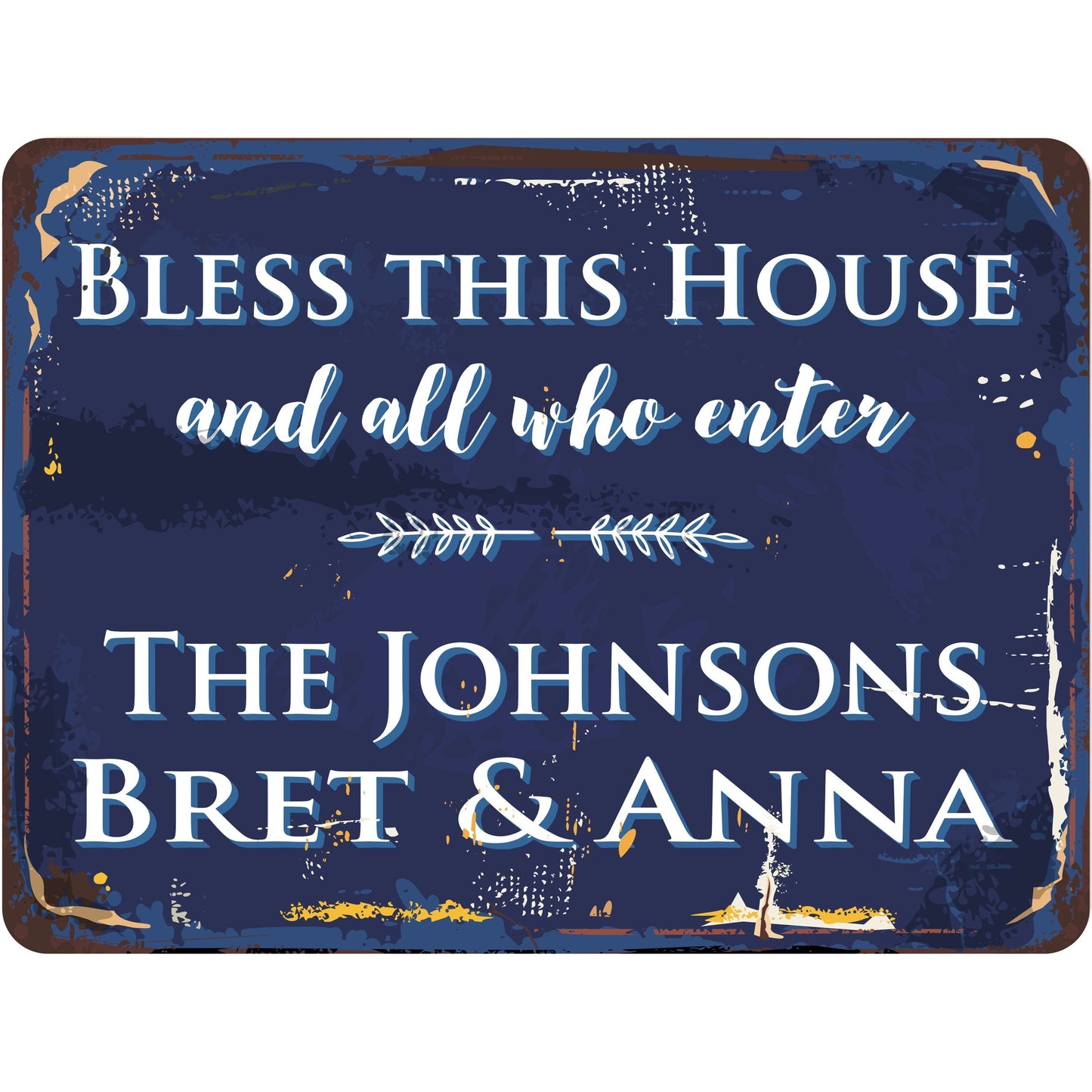 Bless This House and All Who Enter Personalized Rustic Aluminum Sign With Distressed Look