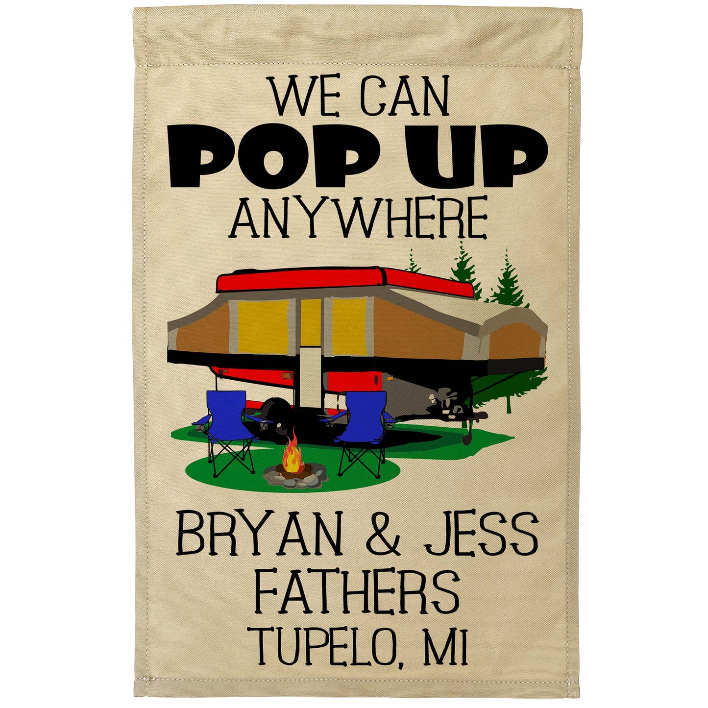 We Can Pop Up Anywhere Personalized Campsite Flag with Pop up Camper or A-Frame on Tan Fabric