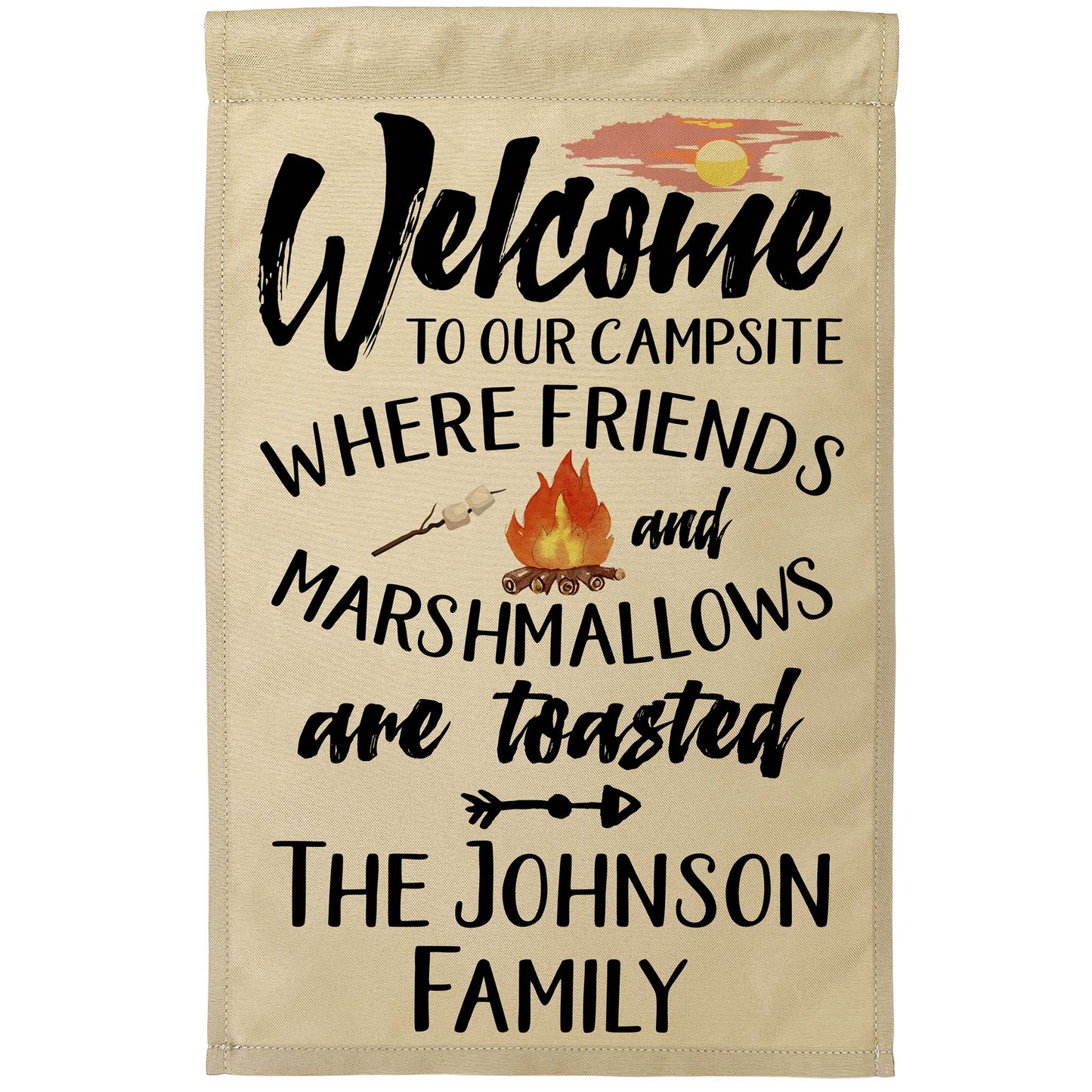 Welcome to Our Campsite where Friends and Marshmallows Get Toasted Personalized Camping Flag